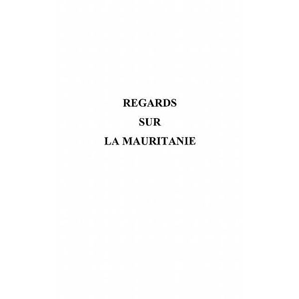 Regards sur la mauritanie / Hors-collection, Collectif