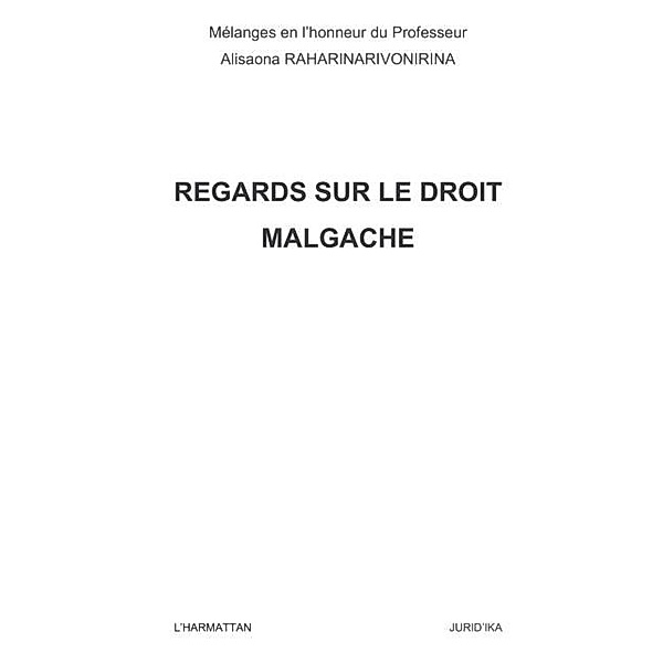 Regards sur le droit malgache - melanges en l'honneur du pro / Hors-collection, Collectif