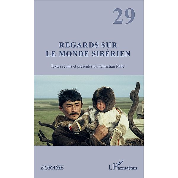 Regards sur le monde siberien, Malet Christian Malet