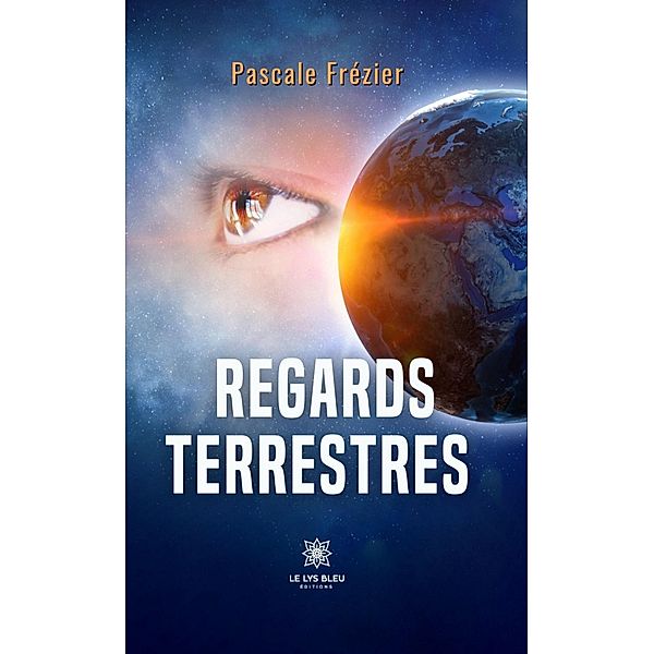 Regards terrestres, Pascale Frézier