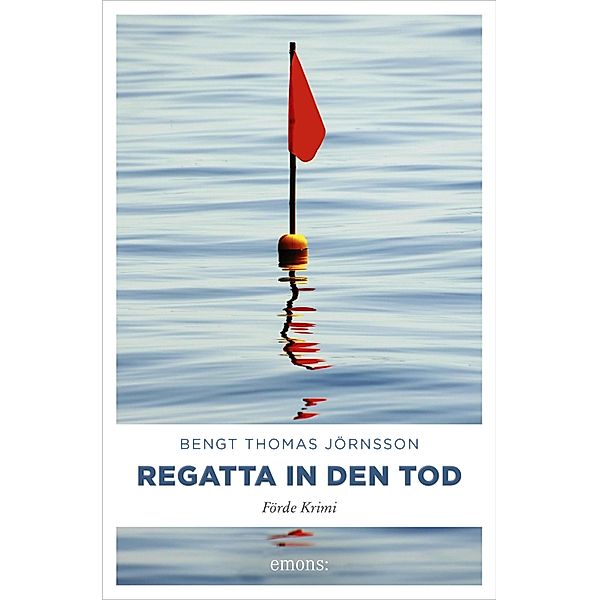 Regatta in den Tod / Paul Beck und Nick Harder, Bengt Thomas Jörnsson