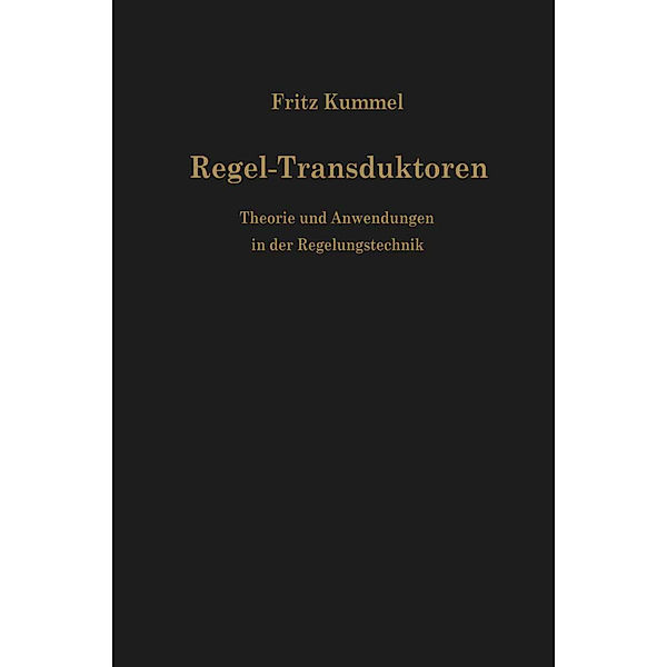 Regel-Transduktoren, Fritz Kümmel
