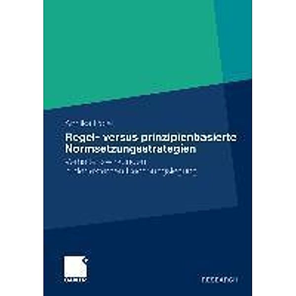 Regel- versus prinzipienbasierte Normsetzungsstrategien, Annika Polei