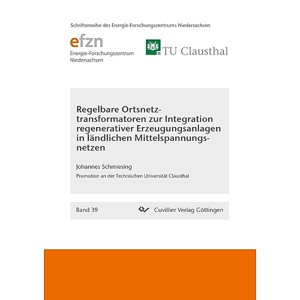 Regelbare Ortsnetztransformatoren zur Integration regenerativer Erzeugungsanlagen in ländlichen Mittelspannungsnetzen (Band 39), Johannes Schmiesing