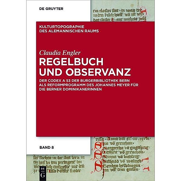 Regelbuch und Observanz / Kulturtopographie des alemannischen Raums Bd.8, Claudia Engler