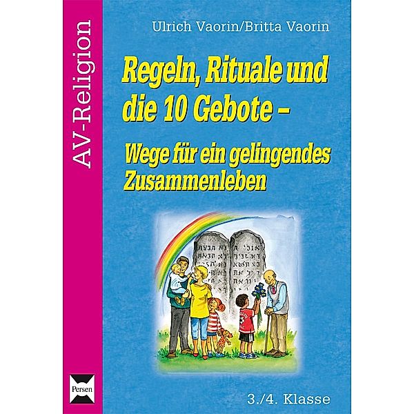 Regeln, Rituale und die 10 Gebote, Britta Vaorin, Ulrich Vaorin