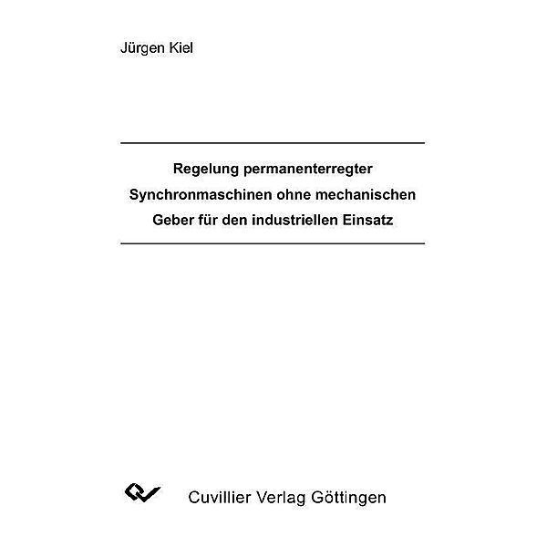 Regelung permaneterregter Synchronmaschinen ohne mechanischen Geber für den industriellen Einsatz