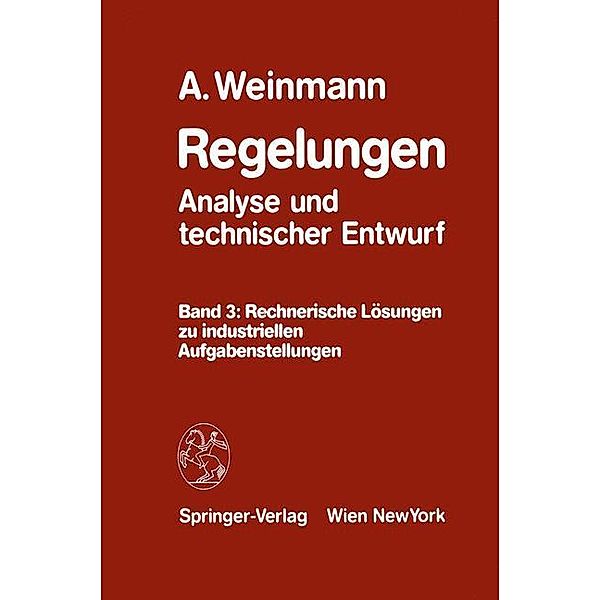 Regelungen: Bd.3 Regelungen Analyse und technischer Entwurf, Alexander Weinmann