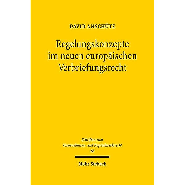 Regelungskonzepte im neuen europäischen Verbriefungsrecht, David Anschütz