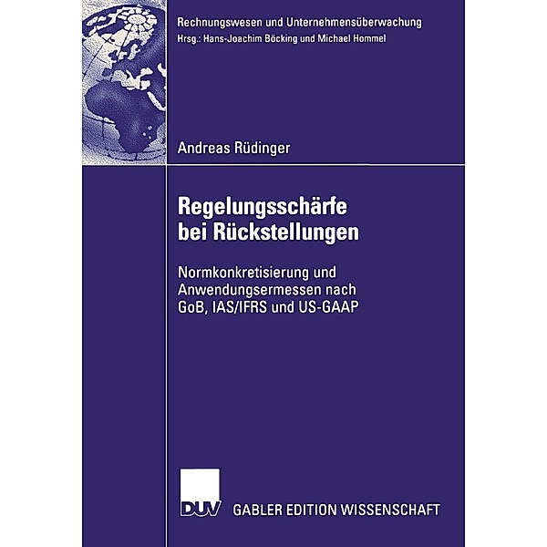 Regelungsschärfe bei Rückstellungen / Rechnungswesen und Unternehmensüberwachung, Andreas Rüdinger