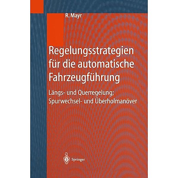 Regelungsstrategien für die automatische Fahrzeugführung, Robert Mayr