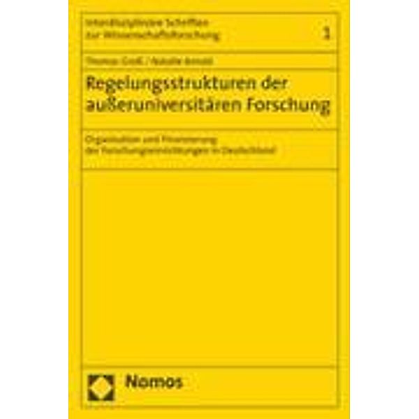 Regelungsstrukturen der ausseruniversitären Forschung, Thomas Gross, Natalie Arnold