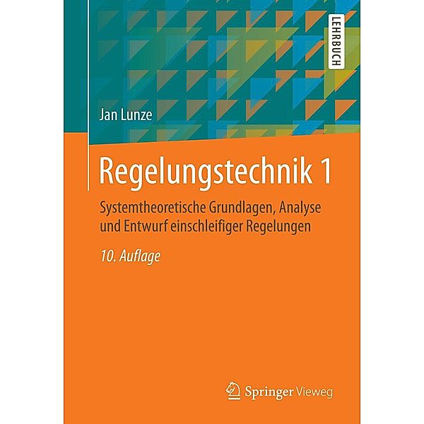 Regelungstechnik 1 / Springer-Lehrbuch, Jan Lunze