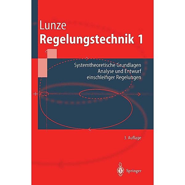 Regelungstechnik 1 / Springer-Lehrbuch, Jan Lunze