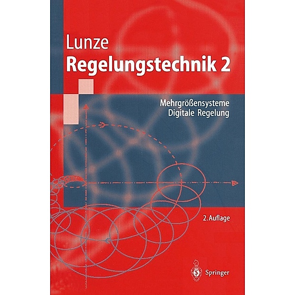 Regelungstechnik 2 / Springer-Lehrbuch, Jan Lunze