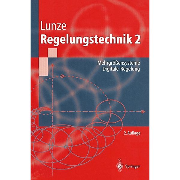 Regelungstechnik 2 / Springer-Lehrbuch, Jan Lunze