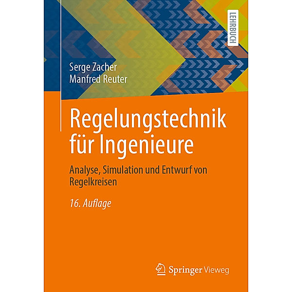 Regelungstechnik für Ingenieure, Serge Zacher, Manfred Reuter