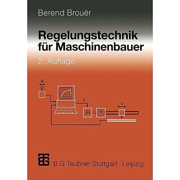 Regelungstechnik für Maschinenbauer, Berend Brouer