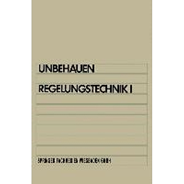 Regelungstechnik I, Heinz Unbehauen