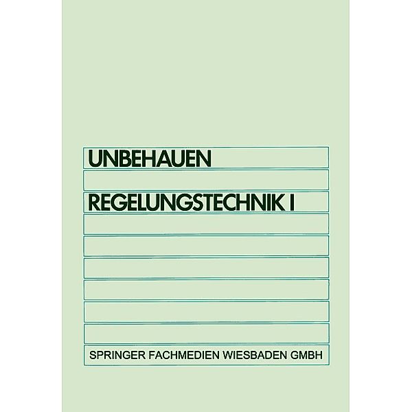 Regelungstechnik I, Heinz Unbehauen