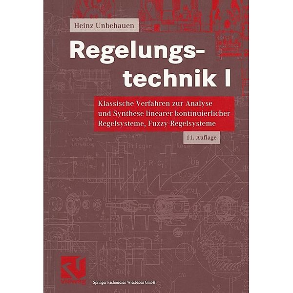 Regelungstechnik I / Studium Technik, Heinz Unbehauen