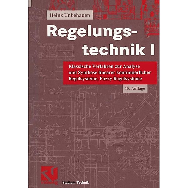 Regelungstechnik I / Studium Technik, Heinz Unbehauen