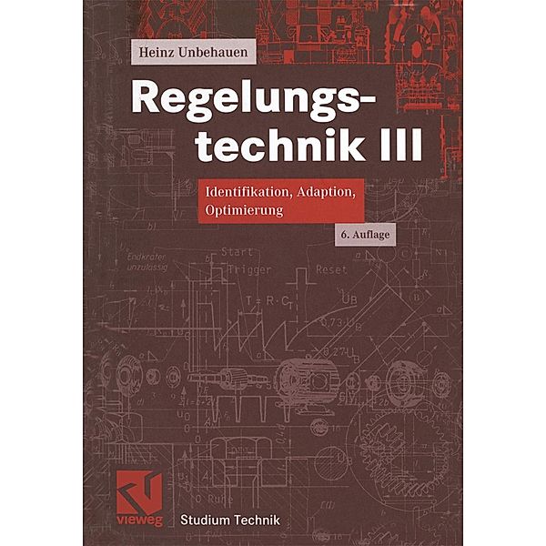 Regelungstechnik III / Studium Technik, Heinz Unbehauen