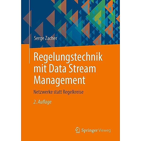 Regelungstechnik mit Data Stream Management, Serge Zacher