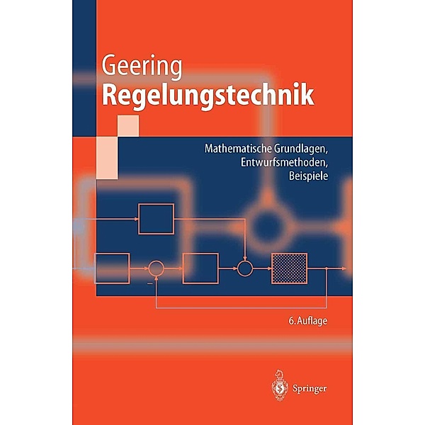 Regelungstechnik / Springer-Lehrbuch, Hans Peter Geering
