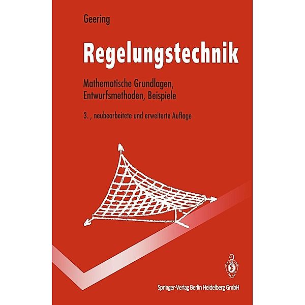 Regelungstechnik / Springer-Lehrbuch, Hans P. Geering