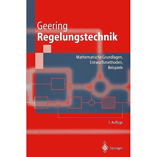 Regelungstechnik / Springer-Lehrbuch, Hans P. Geering