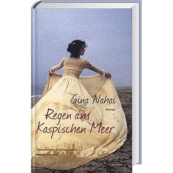 Regen am Kaspischen Meer, Gina B. Nahai