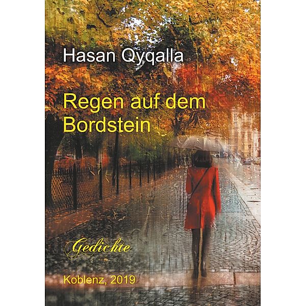 Regen auf dem Bordstein, Hasan Qyqalla