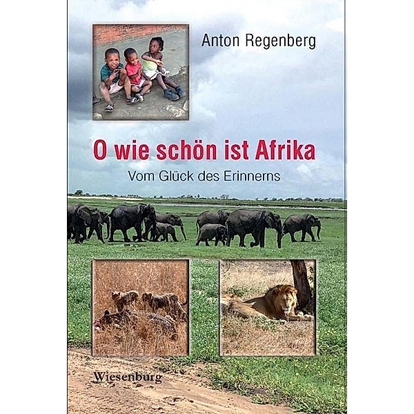 Regenberg, A: O wie schön ist Afrika, Anton Regenberg
