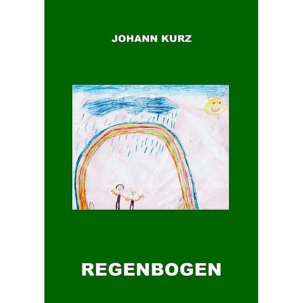 Regenbogen, Johann Kurz