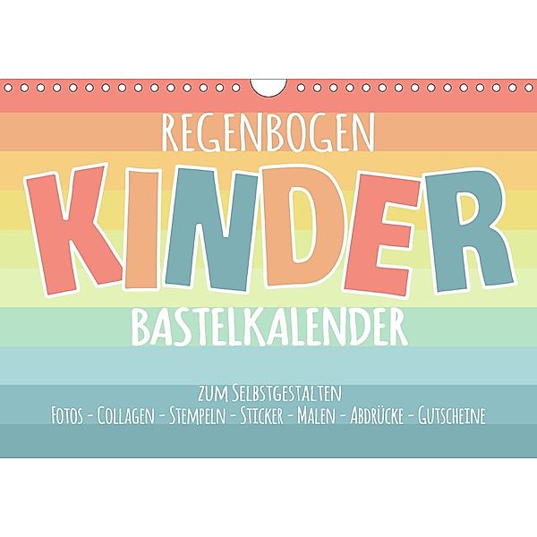 Regenbogen Kinder Bastelkalender - Zum Selbstgestalten - DIY Kreativ-Kalender (Wandkalender 2021 DIN A4 quer), Michael Speer