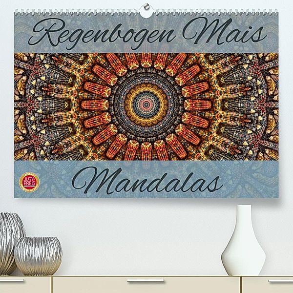 Regenbogen Mais Mandalas (Premium, hochwertiger DIN A2 Wandkalender 2023, Kunstdruck in Hochglanz), Martina Cross