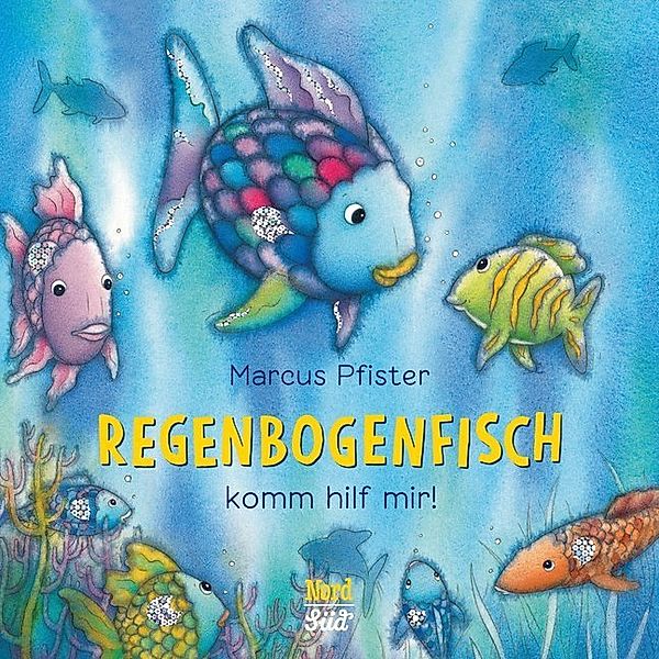 Regenbogenfisch, komm hilf mir!, Marcus Pfister