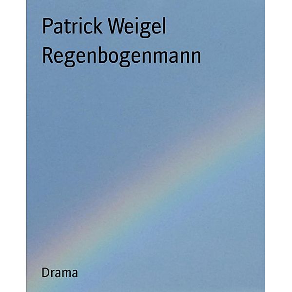 Regenbogenmann, Patrick Weigel