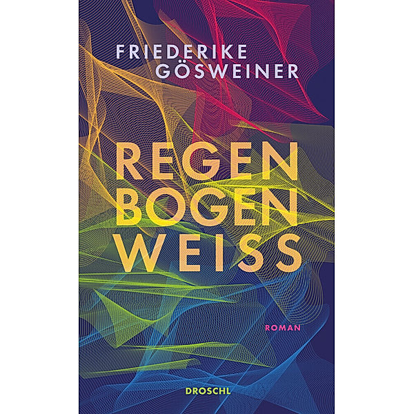 Regenbogenweiß, Friederike Gösweiner