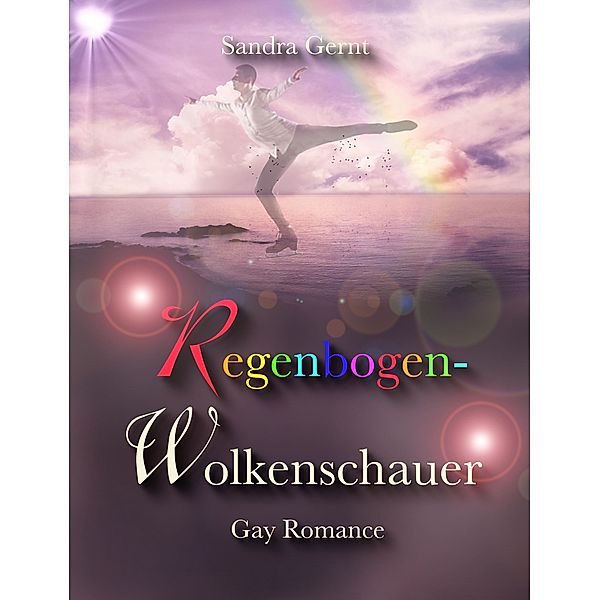 Regenbogenwolkenschauer, Sandra Gernt