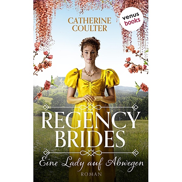 Regency Brides - Eine Lady auf Abwegen, Catherine Coulter