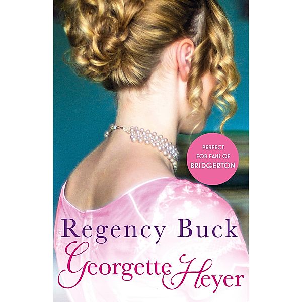 Regency Buck, Georgette Heyer