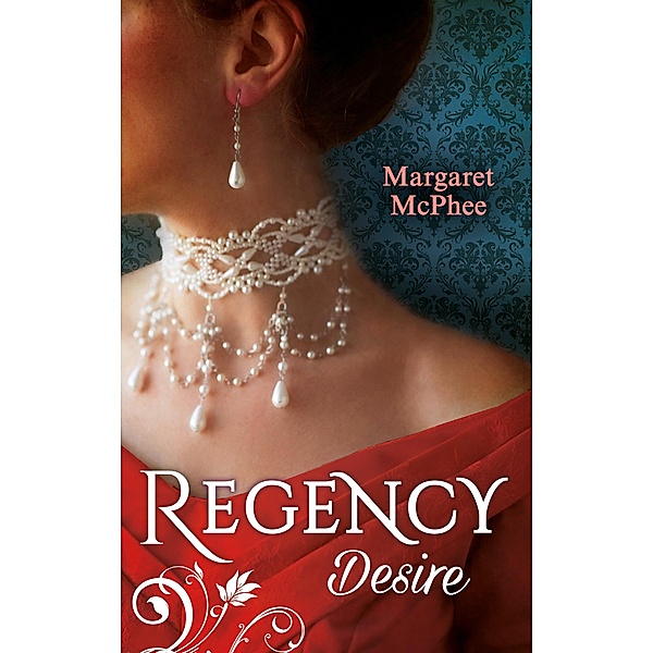 Regency Desire: Mistress to the Marquis / Dicing with the Dangerous Lord / Mills & Boon, Margaret Mcphee