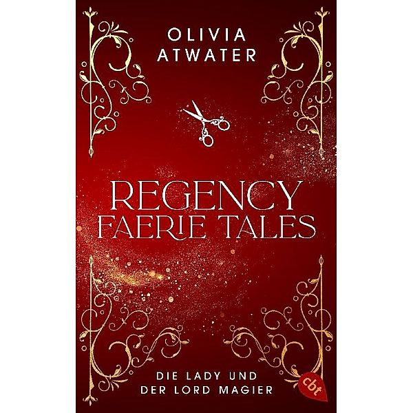Regency Faerie Tales - Die Lady und der Lord Magier, Olivia Atwater