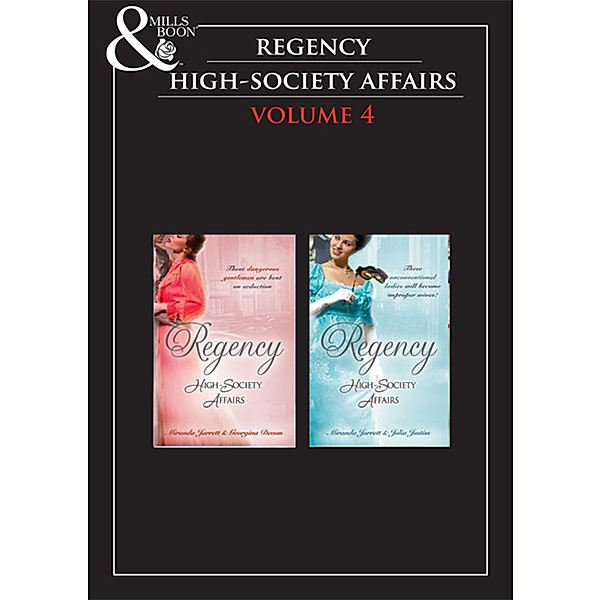 Regency High Society Vol 4: The Sparhawk Bride / The Rogue's Seduction / Sparhawk's Angel / The Proper Wife (The Wellingfords), Miranda Jarrett, Georgina Devon, Julia Justiss