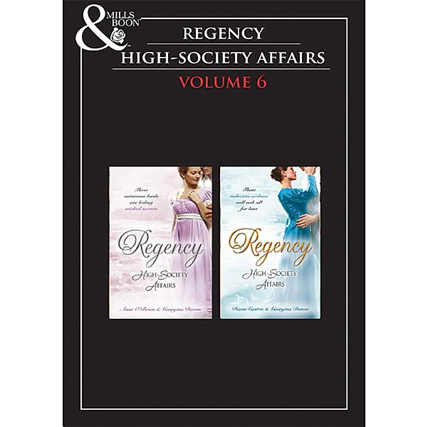 Regency High Society Vol 6: The Enigmatic Rake / The Lord And The Mystery Lady / The Wagering Widow / An Unconventional Widow, Anne O'Brien, Georgina Devon, Diane Gaston