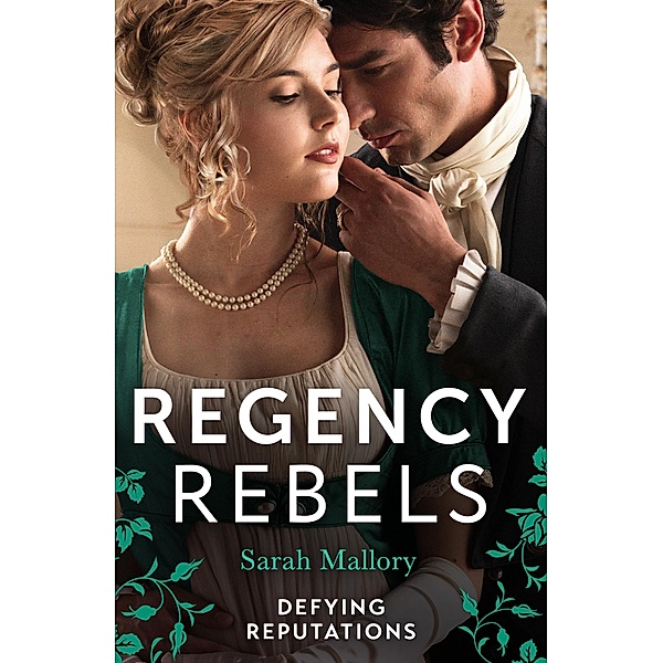 Regency Rebels: Defying Reputations, Sarah Mallory