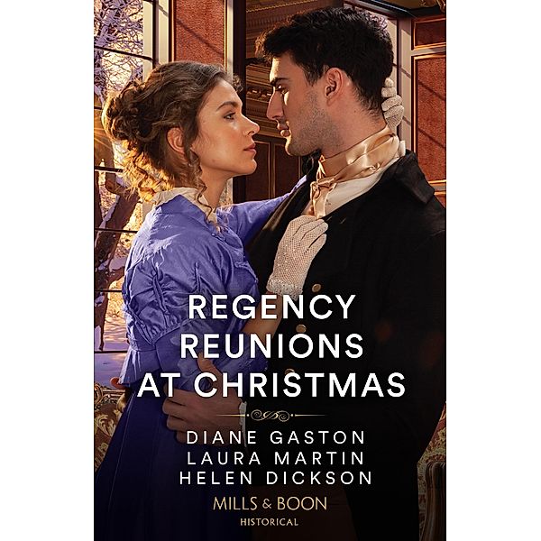 Regency Reunions At Christmas, Diane Gaston, Laura Martin, Helen Dickson