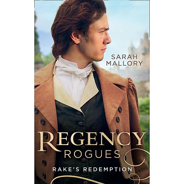 Regency Rogues: Rakes' Redemption: Return of the Runaway (The Infamous Arrandales) / The Outcast's Redemption (The Infamous Arrandales) / Mills & Boon, Sarah Mallory